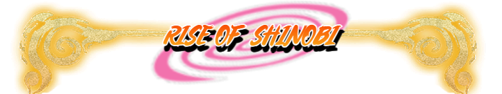 Rise Of Shinobi